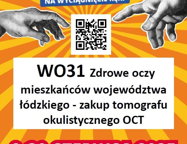  Projekt nr W031 Zdrowe oczy mieszkańców województwa łódzkiego – zakup tomografu okulistycznego OCT