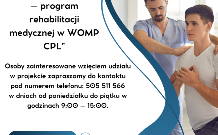  „W dobrym zdrowiu – program rehabilitacji medycznej w WOMP CPL”